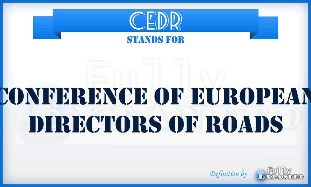 CEDR - Conference of European Directors of Roads