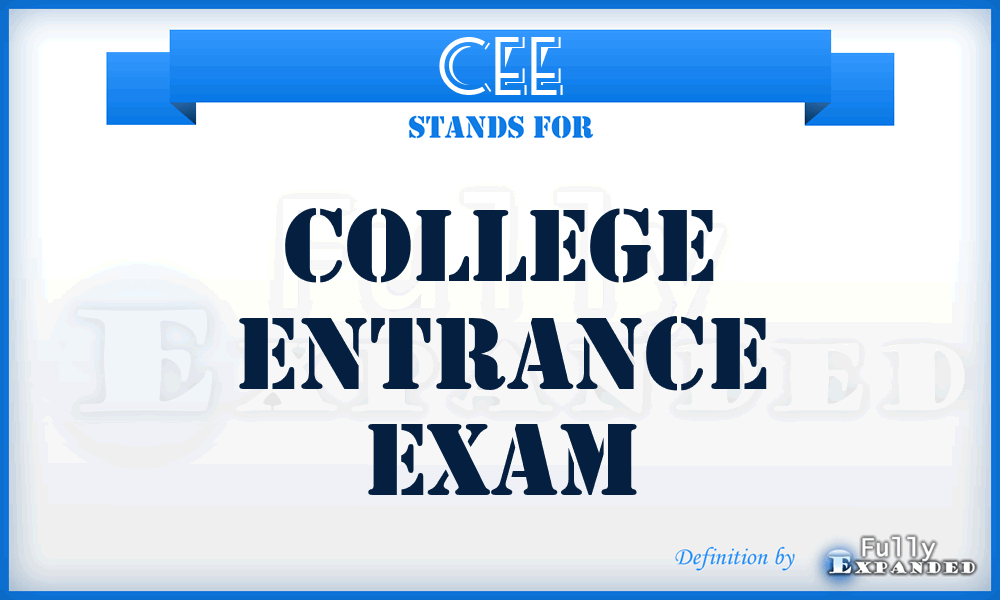 CEE - College Entrance Exam
