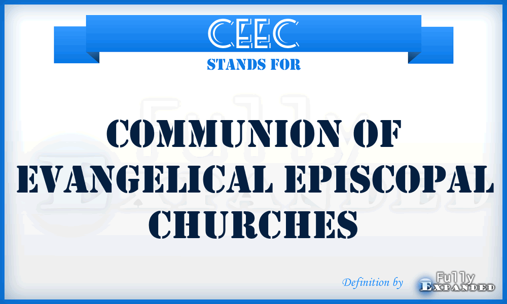 CEEC - Communion of Evangelical Episcopal Churches