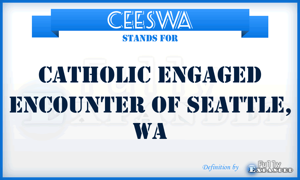 CEESWA - Catholic Engaged Encounter of Seattle, WA