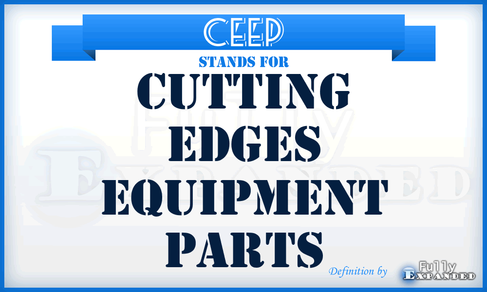 CEEP - Cutting Edges Equipment Parts