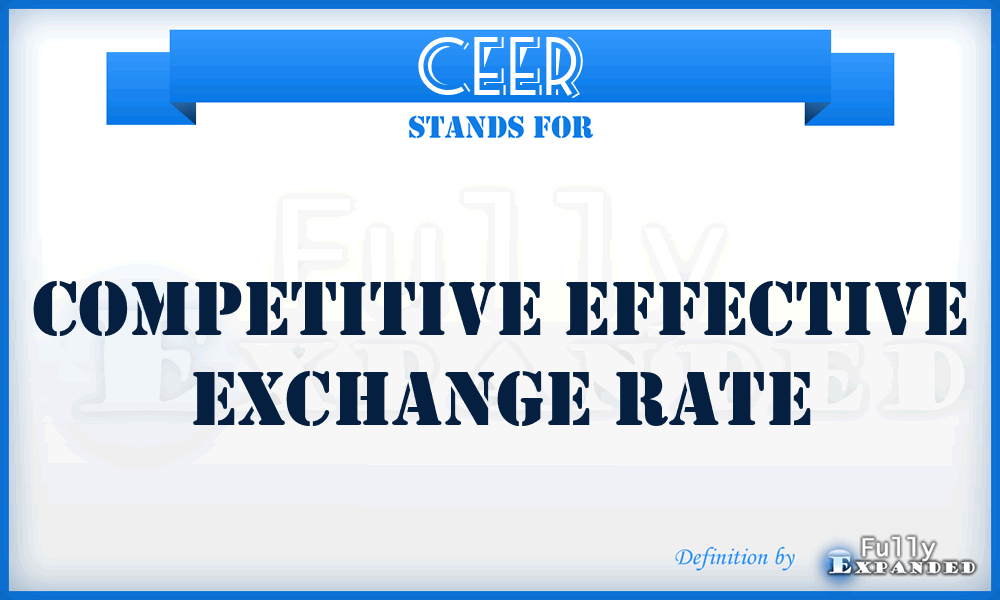 CEER - Competitive Effective Exchange Rate