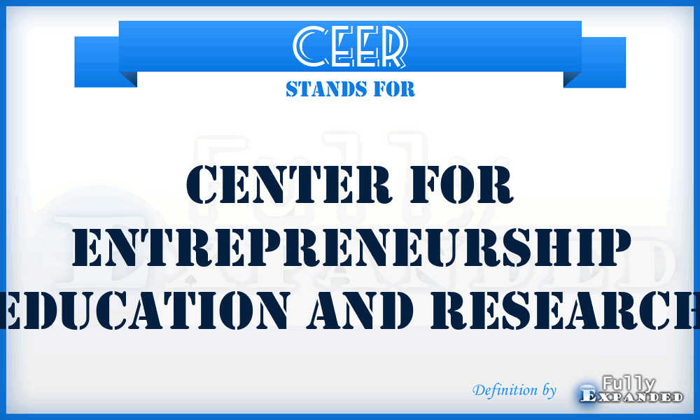 CEER - Center for Entrepreneurship Education and Research