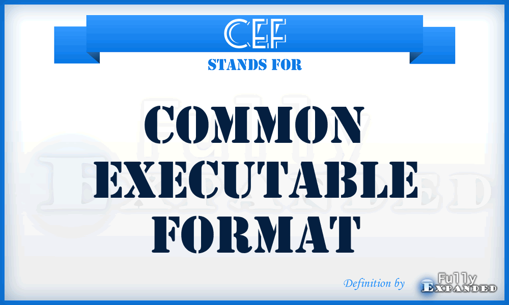 CEF - Common Executable Format