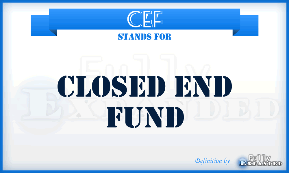 CEF - Closed End Fund