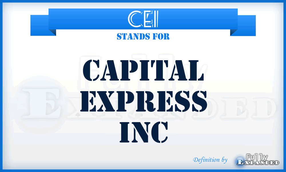 CEI - Capital Express Inc