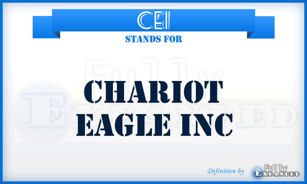 CEI - Chariot Eagle Inc