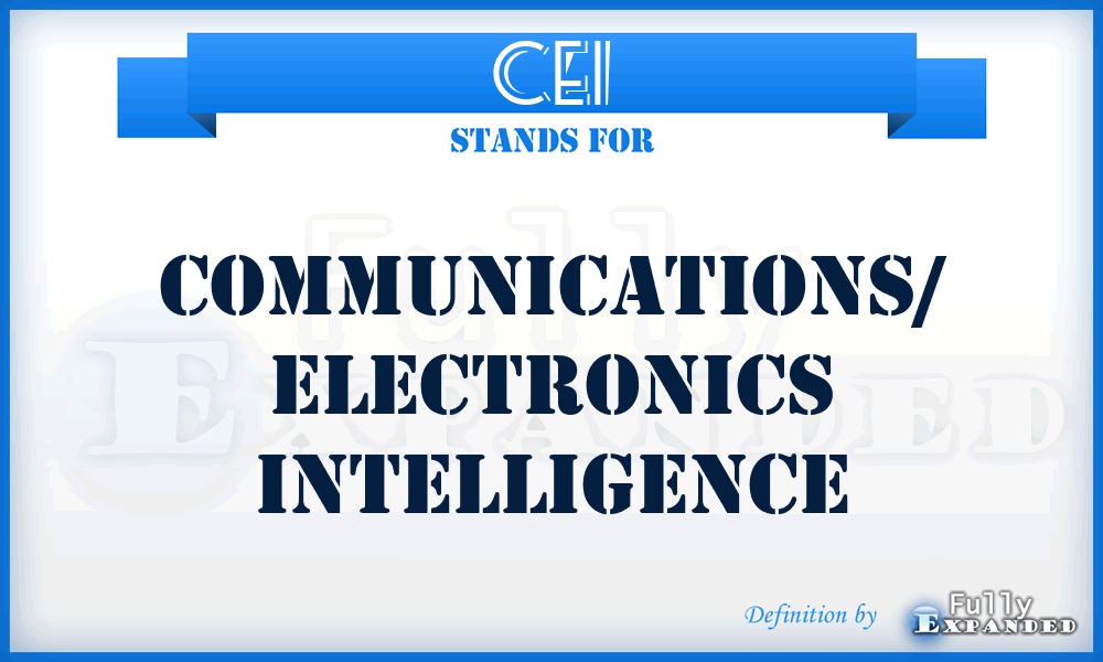 CEI - Communications/ Electronics Intelligence