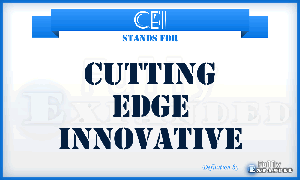 CEI - Cutting Edge Innovative