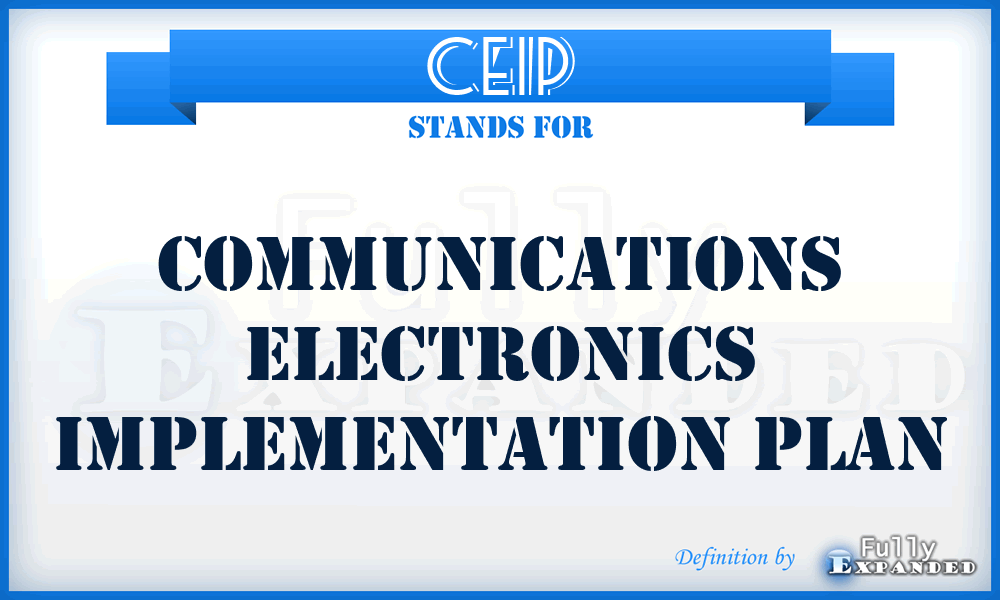 CEIP - communications electronics implementation plan
