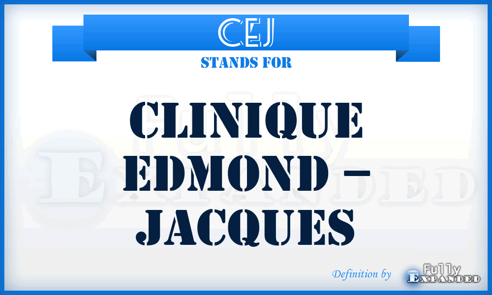 CEJ - Clinique Edmond – Jacques