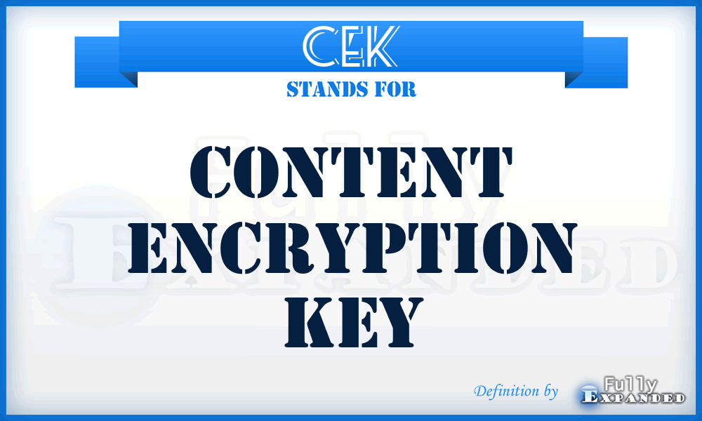 CEK - Content Encryption Key
