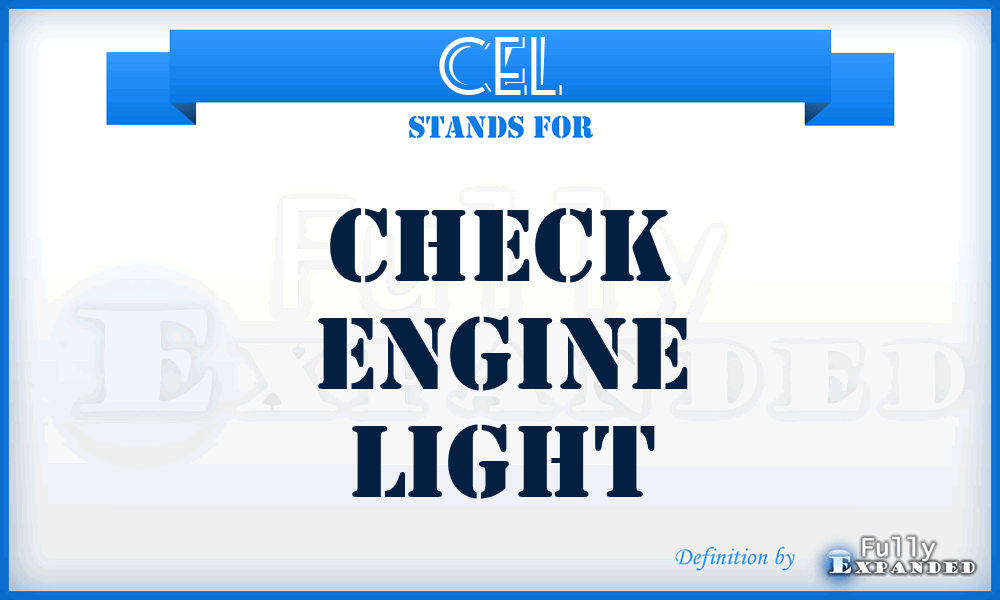 CEL - Check Engine Light