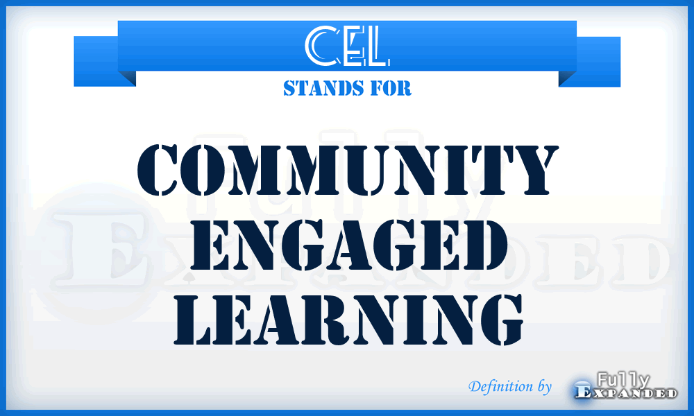 CEL - Community Engaged Learning