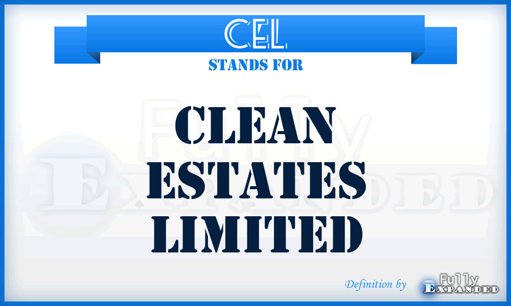 CEL - Clean Estates Limited