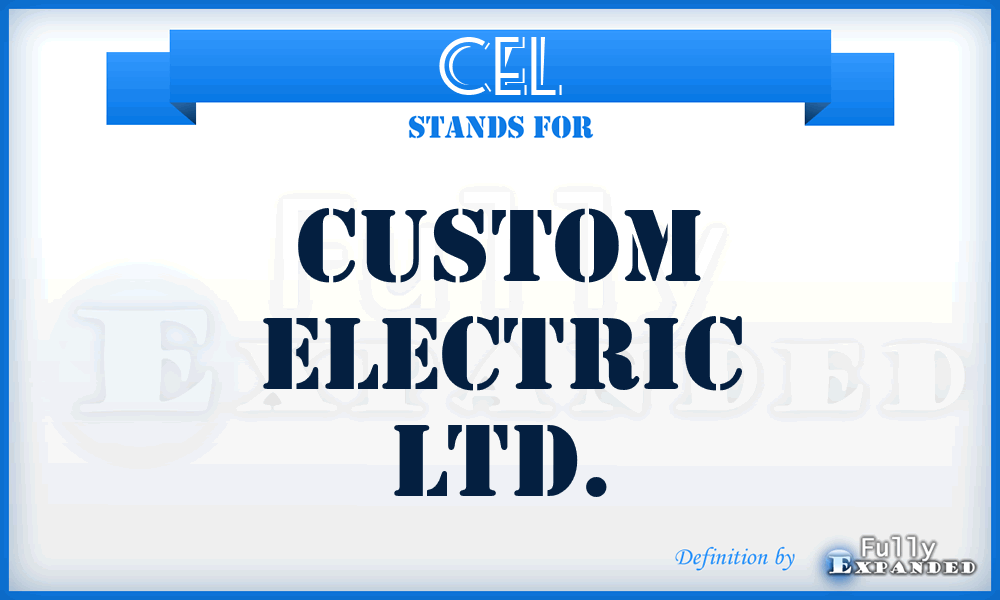 CEL - Custom Electric Ltd.
