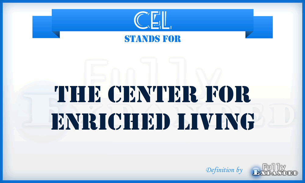 CEL - The Center for Enriched Living