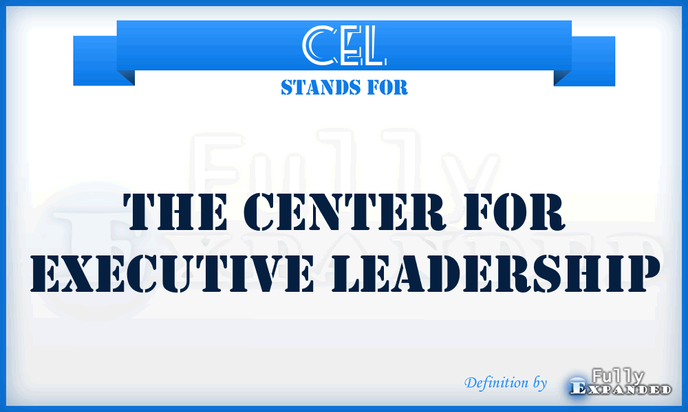 CEL - The Center for Executive Leadership