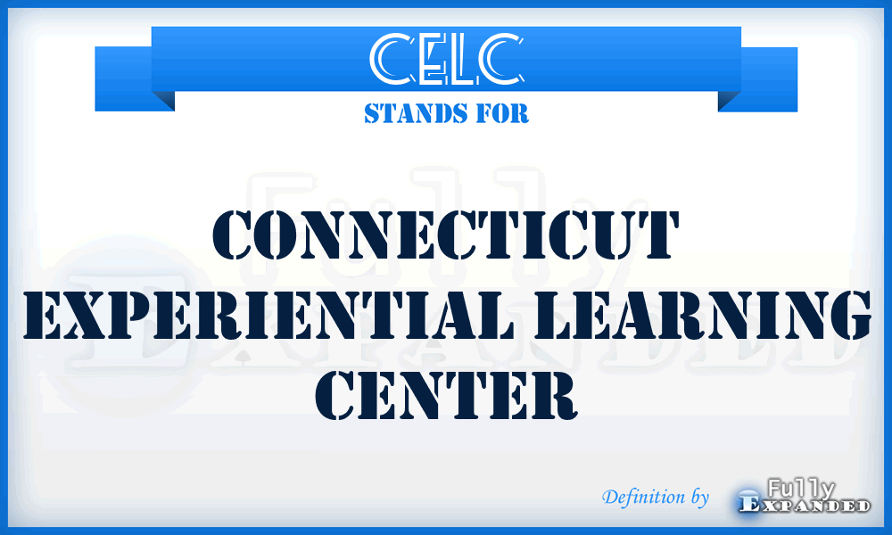 CELC - Connecticut Experiential Learning Center