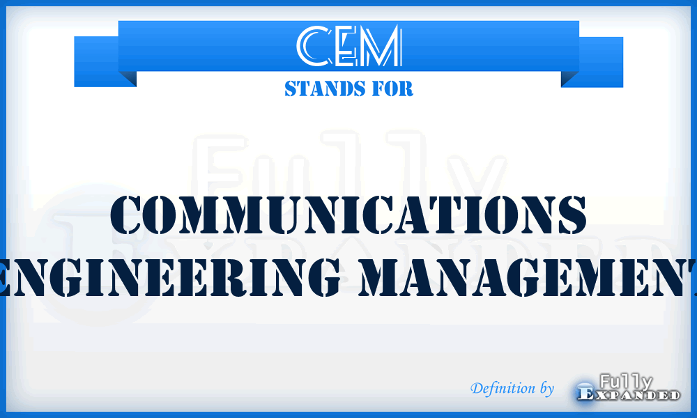 CEM - Communications Engineering Management