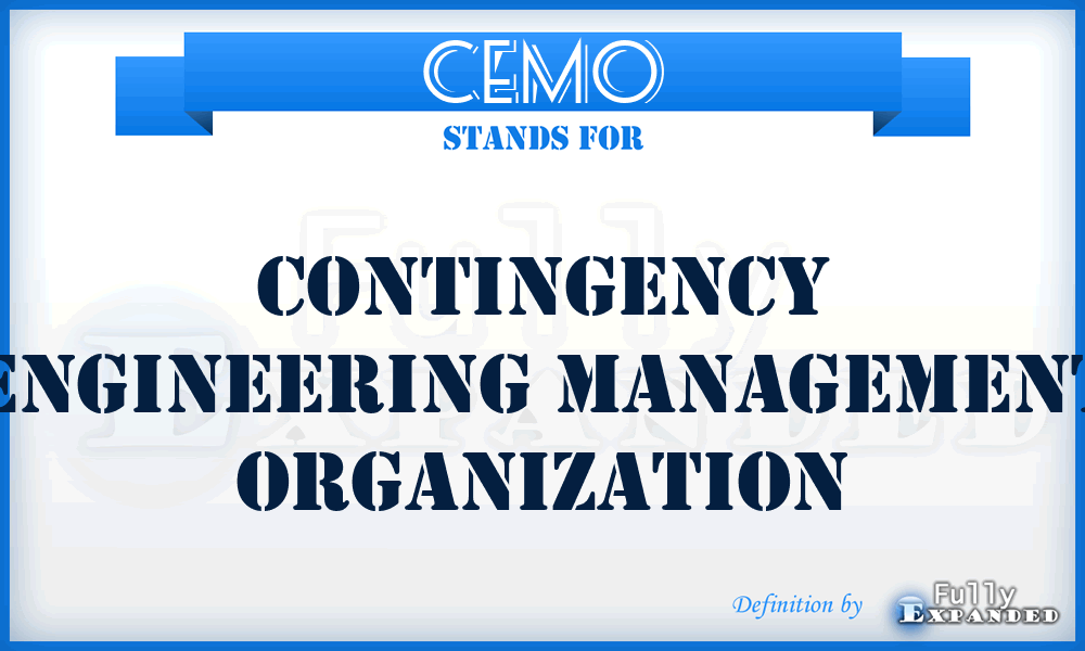 CEMO - Contingency Engineering Management Organization