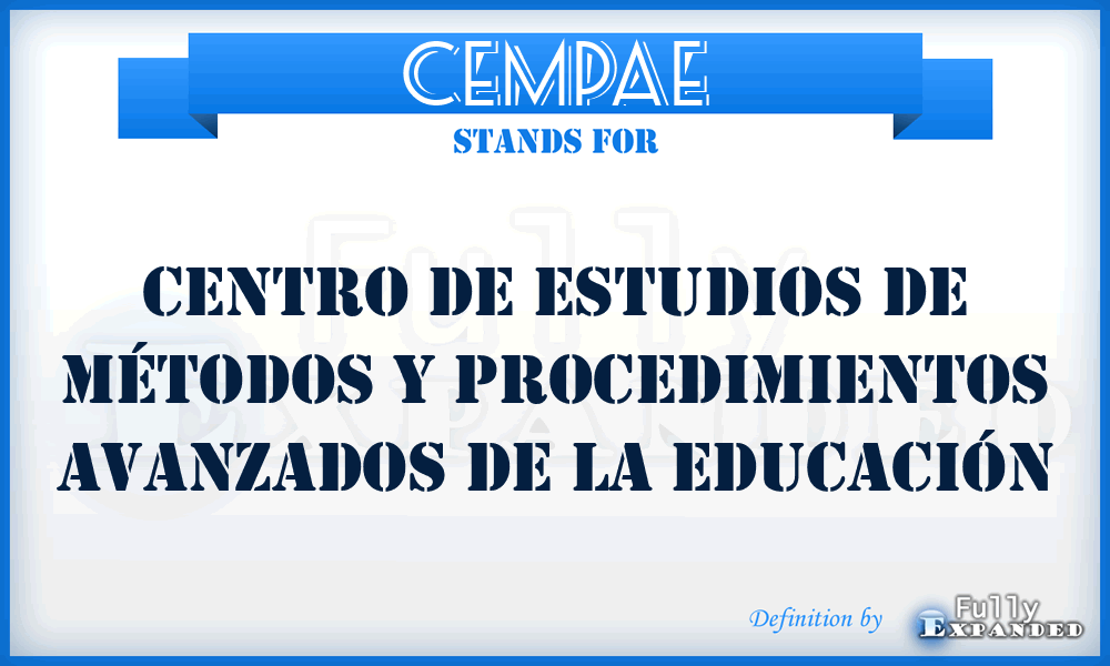 CEMPAE - Centro de Estudios de Métodos y Procedimientos Avanzados de la Educación