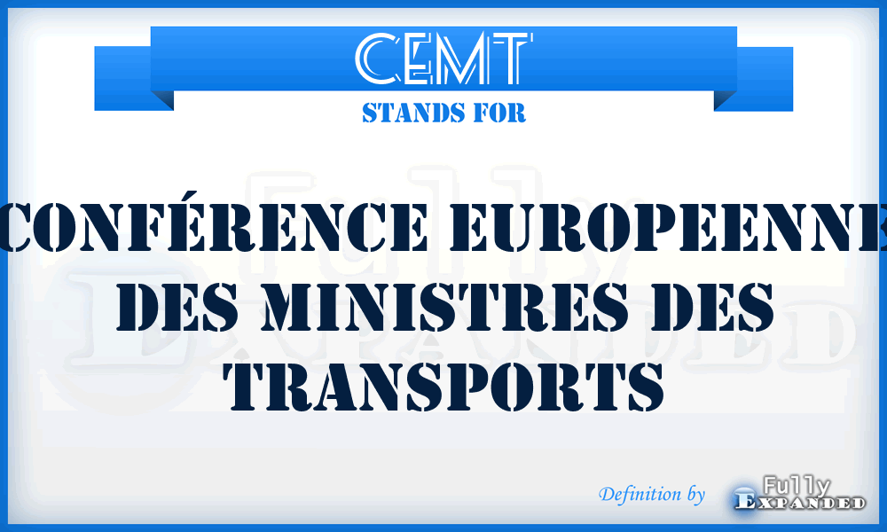 CEMT - Conférence Europeenne des Ministres des Transports