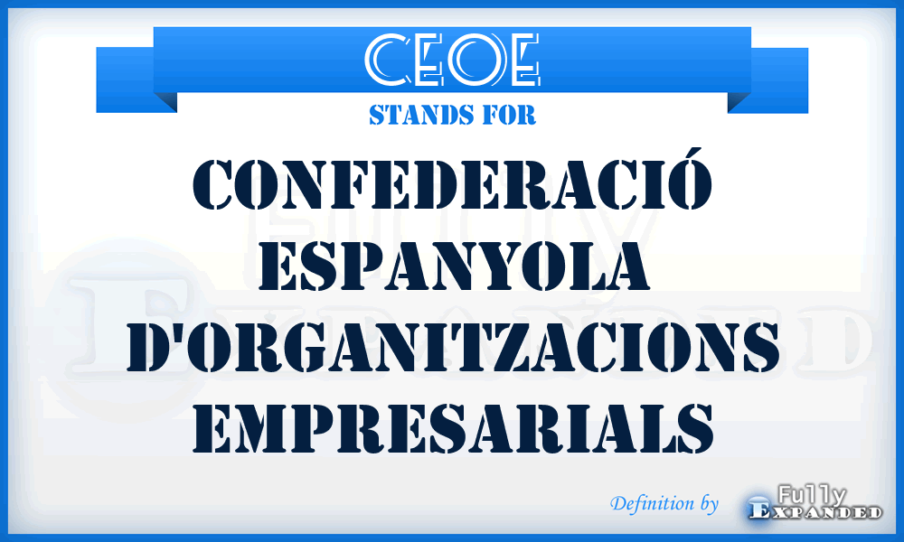 CEOE - Confederació Espanyola d'Organitzacions Empresarials