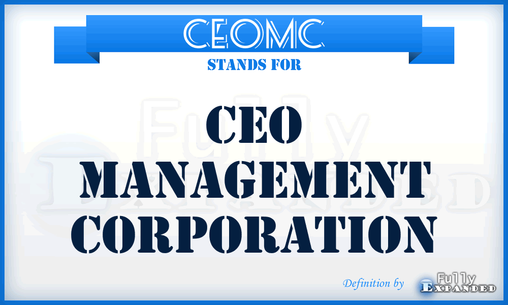 CEOMC - CEO Management Corporation