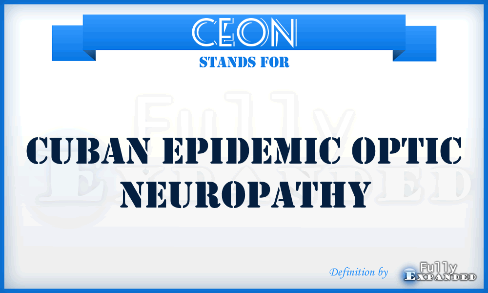 CEON - Cuban Epidemic Optic Neuropathy
