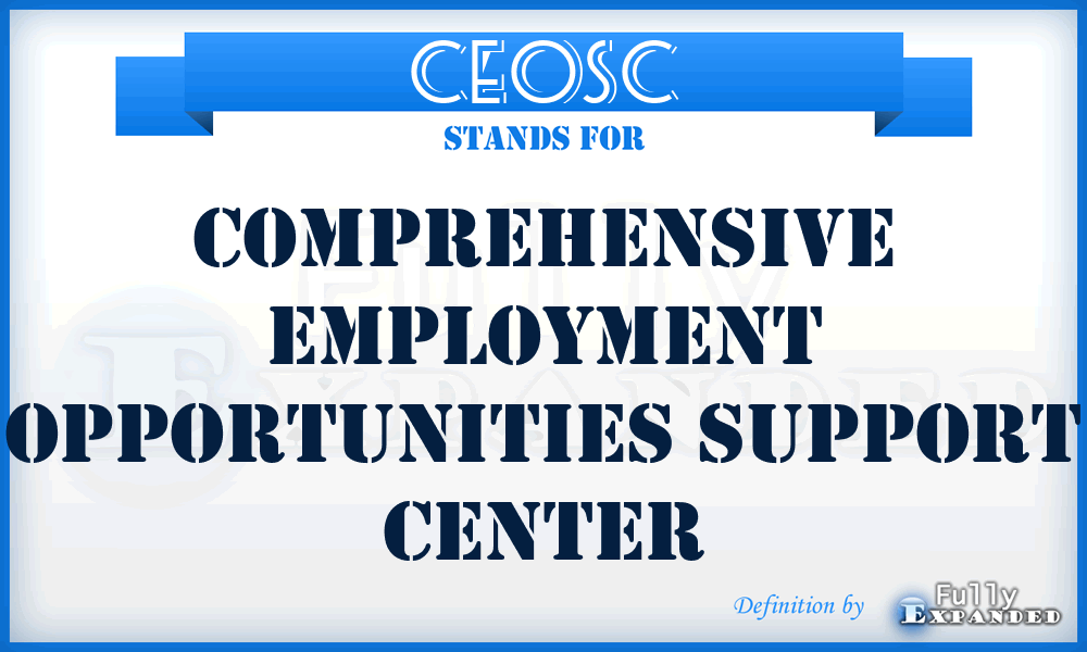 CEOSC - Comprehensive Employment Opportunities Support Center