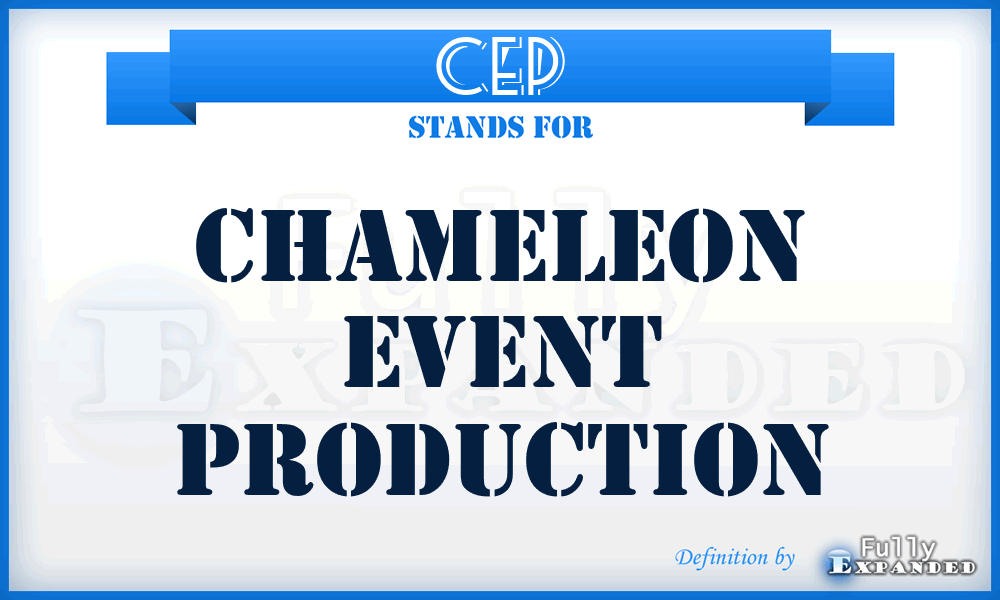 CEP - Chameleon Event Production