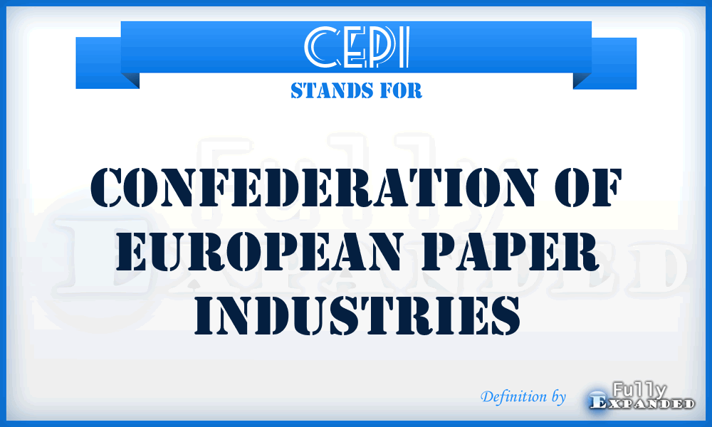CEPI - Confederation of European Paper Industries
