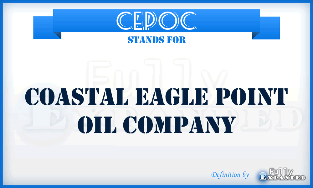 CEPOC - Coastal Eagle Point Oil Company