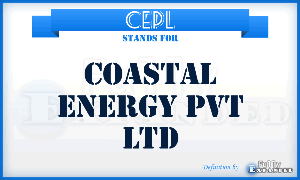 CEPL - Coastal Energy Pvt Ltd