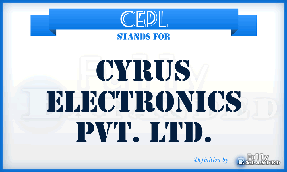 CEPL - Cyrus Electronics Pvt. Ltd.