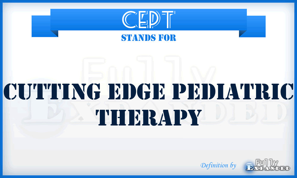 CEPT - Cutting Edge Pediatric Therapy