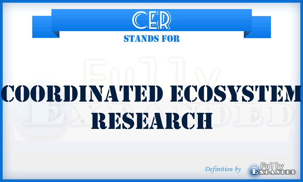 CER - Coordinated Ecosystem Research