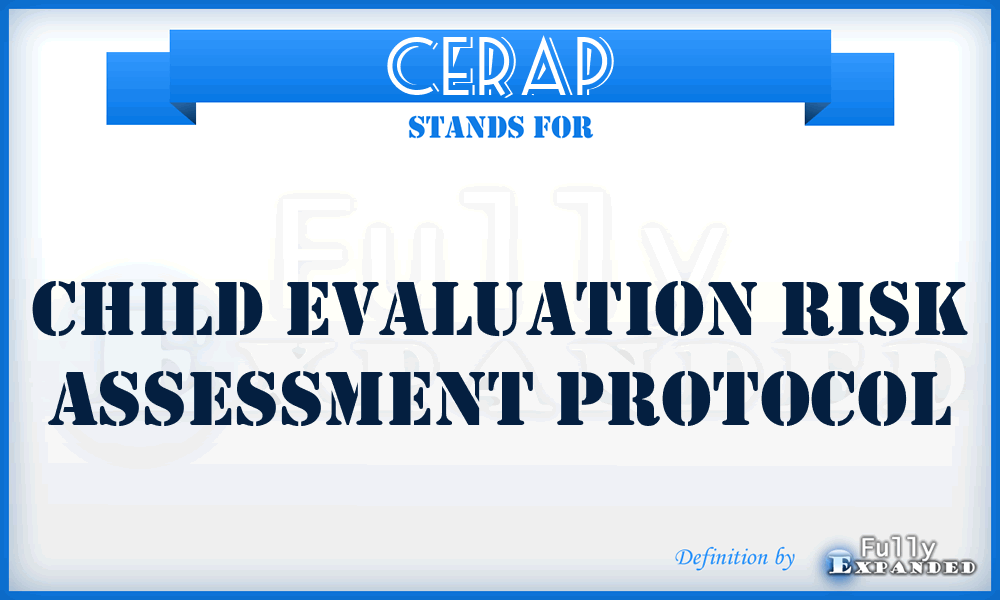 CERAP - Child Evaluation Risk Assessment Protocol
