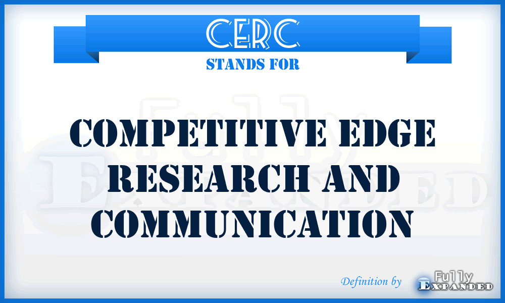 CERC - Competitive Edge Research and Communication