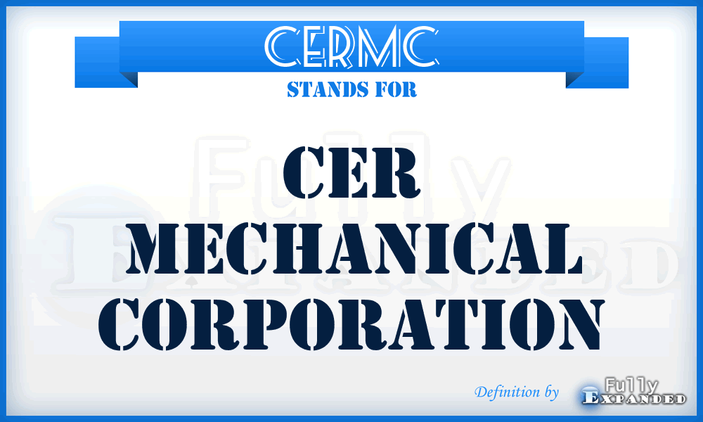 CERMC - CER Mechanical Corporation