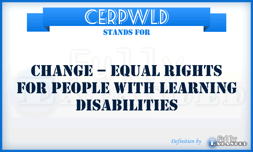 CERPWLD - Change – Equal Rights for People With Learning Disabilities