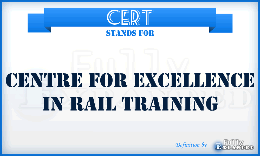 CERT - Centre for Excellence in Rail Training