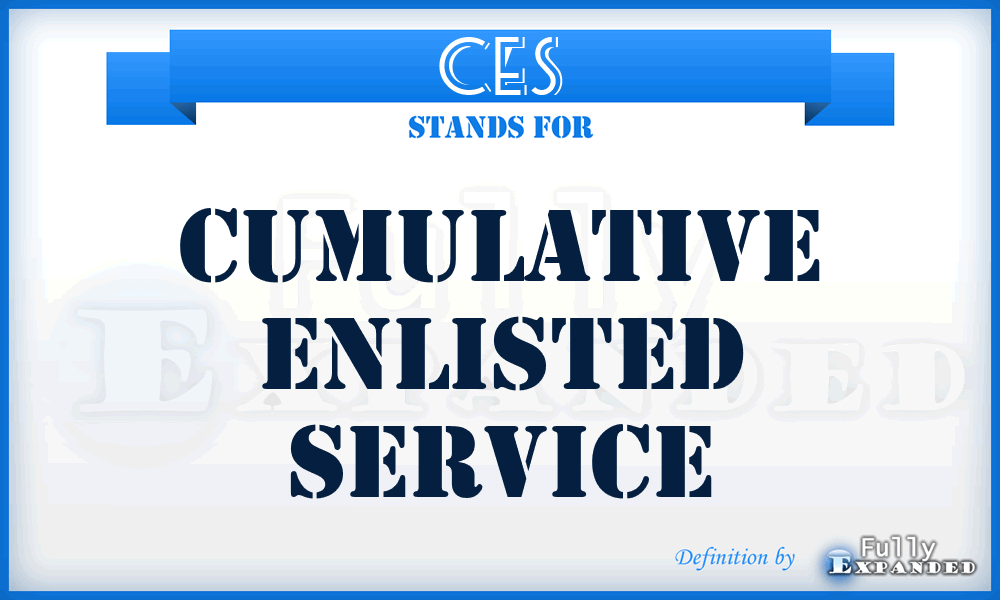CES - Cumulative Enlisted Service