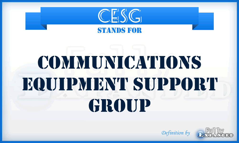 CESG - communications equipment support group