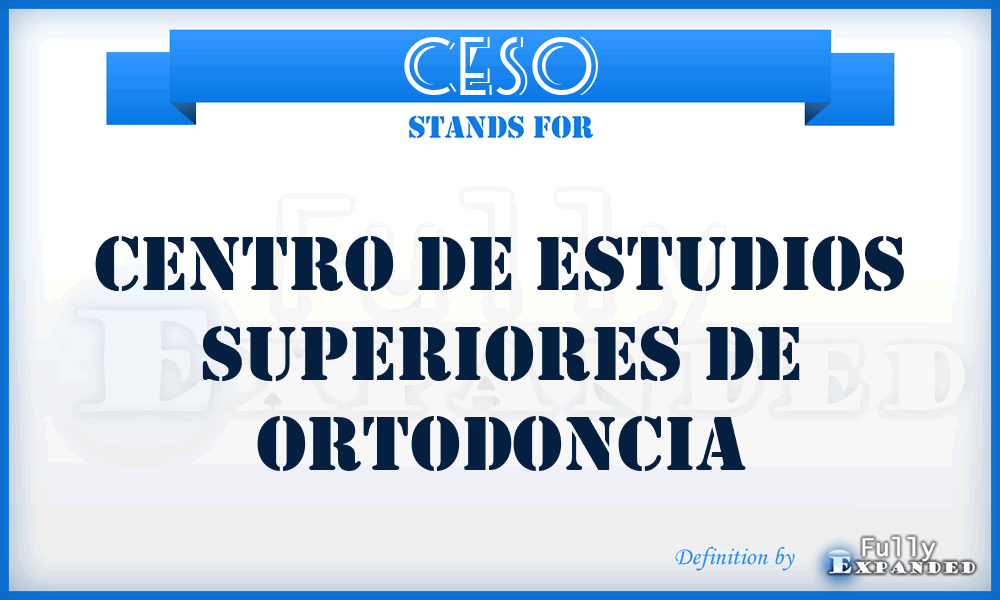 CESO - Centro de Estudios Superiores de Ortodoncia