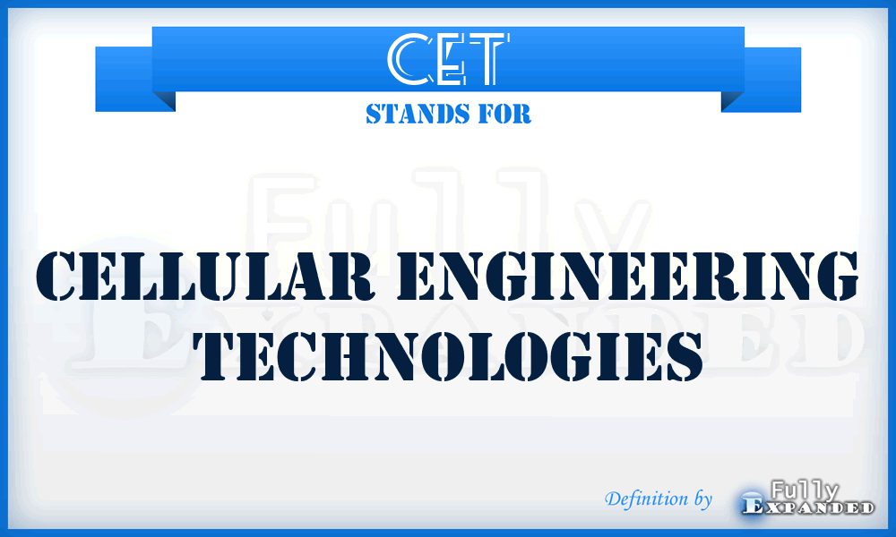 CET - Cellular Engineering Technologies