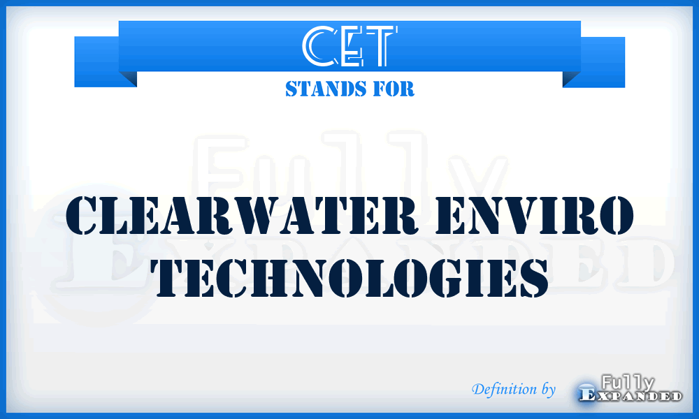 CET - Clearwater Enviro Technologies