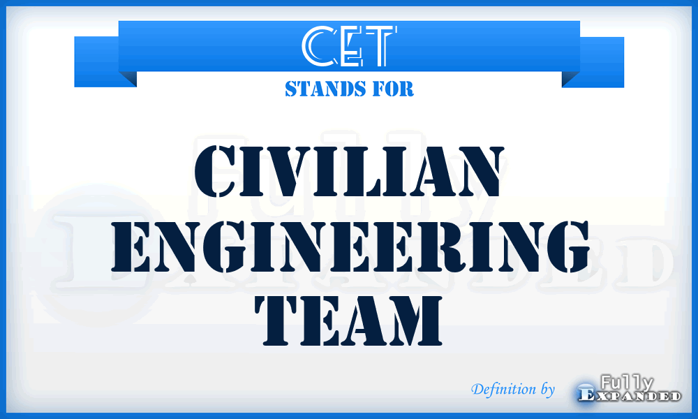 CET - civilian engineering team