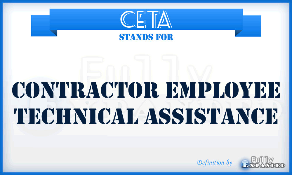 CETA - contractor employee technical assistance